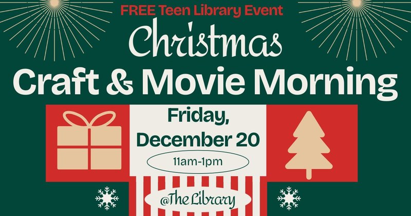 Teen Event: Christmas Crafts and Movie Morning